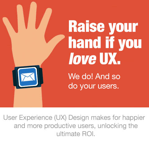 Raise your hand if you love UX. We Do! And, so do your users. UX design makes for happier and more productive users, unlocking the ultimate in ROI